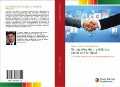 Os desafios da previdência social do Mercosul - Soares Schulz de Carvalho, Guilherme