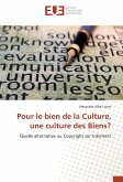 Pour le bien de la Culture, une culture des Biens?