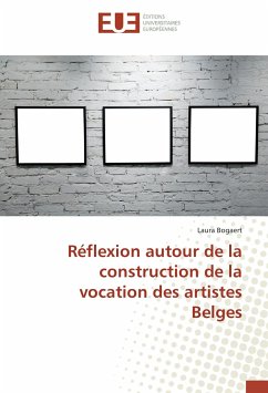 Réflexion autour de la construction de la vocation des artistes Belges - Bogaert, Laura