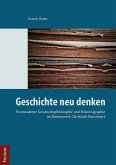 Geschichte neu denken (eBook, PDF)