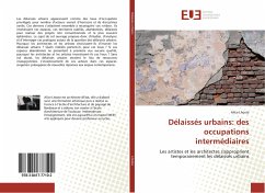 Délaissés urbains: des occupations intermédiaires - Lhoste, Alice