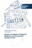 Impact of Autistic Children's Behavior on the parents' quality of Life