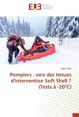 Pompiers : vers des tenues d'intervention Soft Shell ? (Tests à -20°C)