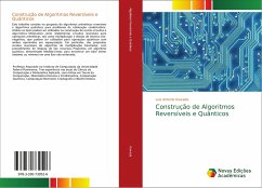 Construção de Algoritmos Reversíveis e Quânticos - Kowada, Luis Antonio