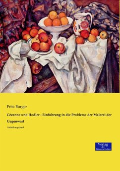 Cezanne Und Hodler Einfuhrung In Die Probleme Der Malerei Der Gegenwart Von Fritz Burger Portofrei Bei Bucher De Bestellen