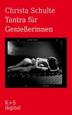 Tantra für Genießerinnen (eBook, ePUB)