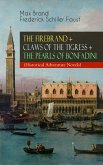 THE FIREBRAND + CLAWS OF THE TIGRESS + THE PEARLS OF BONFADINI (Historical Adventure Novels) (eBook, ePUB)