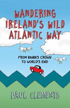 Wandering Ireland's Wild Atlantic Way (eBook, ePUB) - Clements, Paul