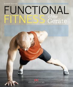 Functional Fitness ohne Geräte (eBook, PDF) - Kafka, Björn