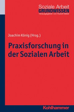 Praxisforschung in der Sozialen Arbeit (eBook, ePUB)