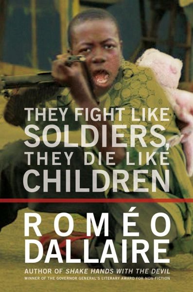 They Fight Like Soldiers, They Die Like Children (eBook, ePUB)