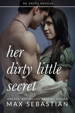 Her Dirty Little Secret (eBook, ePUB) - Sebastian, Max