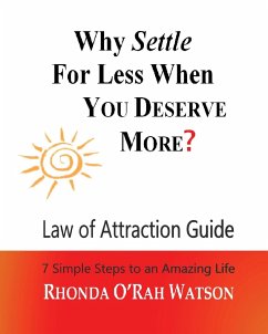 Why Settle For Less When YOU DESERVE MORE? - Watson, Rhonda O'Rah