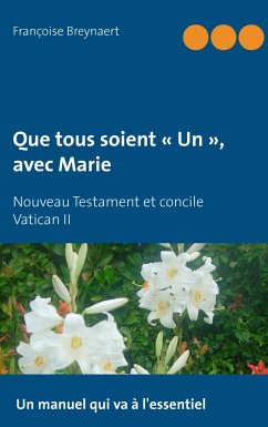 Que tous soient « Un », avec Marie - Breynaert, Françoise