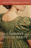 Summer House Party (Timeless Regency Collection, #4) (eBook, ePUB)