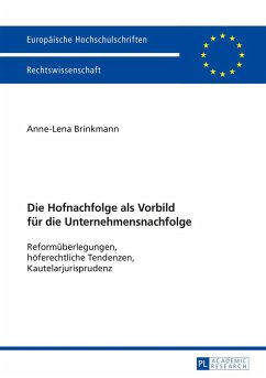 Die Hofnachfolge als Vorbild für die Unternehmensnachfolge - Brinkmann, Anne-Lena