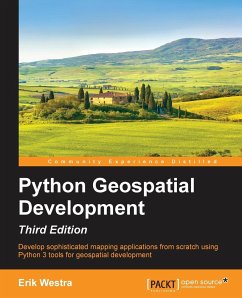 Python GeoSpatial Development, Third Edition - Westra, Erik