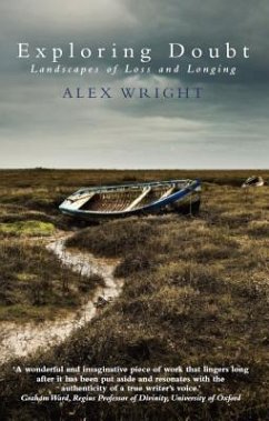 Exploring Doubt: Landscapes of Loss and Longing - Wright, Alex