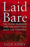 Laid Bare: The Nude Murders and the Hunt for 'Jack the Stripper'