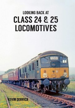 Looking Back At Class 24 & 25 Locomotives - Derrick, Kevin