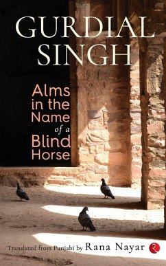 Alms In The Name Of A Blind Horse - Singh, Gurdial