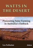 Watts in the Desert. Pioneering Solar Farming in Australia's Outback