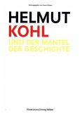 Helmut Kohl und der Mantel der Geschichte