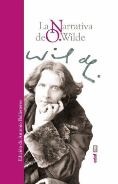 La Narrativa de Oscar Wilde - Wilde, Oscar