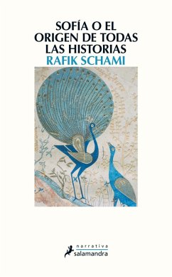 Sofía o el origen de todas las historias - Schami, Rafik