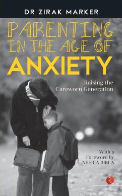 Parenting in the Age of Anxiety - Marker, Zirak