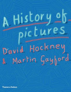 A History of Pictures - Hockney, David; Gayford, Martin