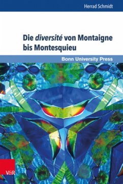 Die diversité von Montaigne bis Montesquieu - Schmidt, Herrad