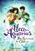 Das Geheimnis der Ozeane / Alea Aquarius Bd.3