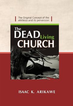 The Dead Living Church - Arikawe, Isaak K.