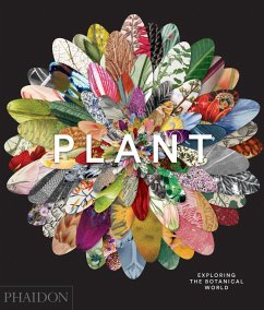 Plant: Exploring the Botanical World - Phaidon Editors