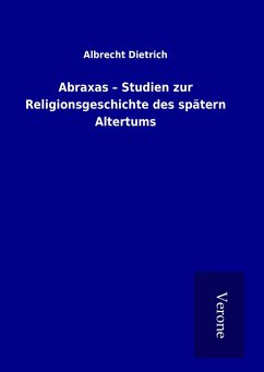 Abraxas ¿ Studien zur Religionsgeschichte des spätern Altertums