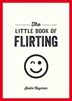 The Little Book of Flirting - Cayman, Sadie