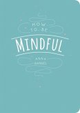 How to be Mindful