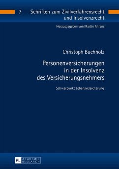 Personenversicherungen in der Insolvenz des Versicherungsnehmers - Buchholz, Christoph