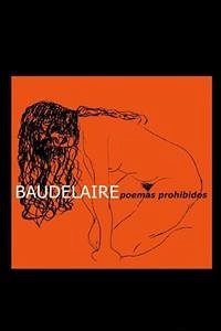 Poemas prohibidos - Ilustrado (eBook, ePUB) - Baudelaire, Charles; Baudelaire, Charles; Baudelaire, Charles