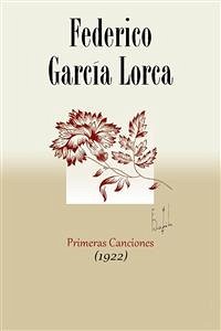 Primeras canciones (1922) (eBook, ePUB) - García Lorca, Federico