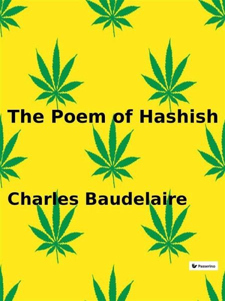 The Poem of Hashish (eBook, ePUB) The Poem of Hashish (eBook, ePUB)