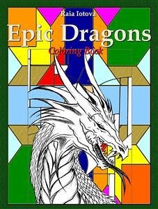Epic Dragons: Coloring Book (eBook, ePUB) - Iotova, Raia