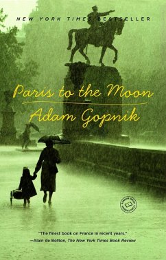 Paris to the Moon (eBook, ePUB) - Gopnik, Adam