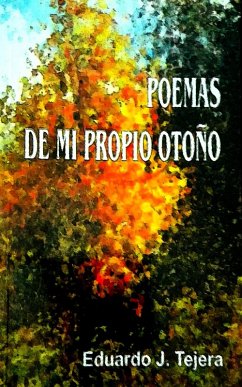Poemas de mi Propio Otoño (eBook, ePUB) - Tejera, Eduardo J