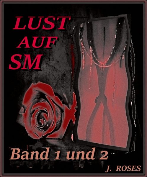 LUST AUF SM, Band 1 und 2 (eBook, ePUB) LUST AUF SM, Band 1 und 2 (eBook, ePUB)