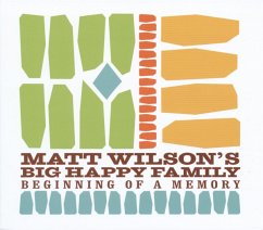 Beginning Of A Memory - Wilson,Matt/Big Happy Family