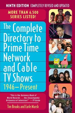 The Complete Directory to Prime Time Network and Cable TV Shows, 1946-Present (eBook, ePUB) - Brooks, Tim; Marsh, Earle F.