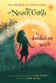 Never Girls #3: A Dandelion Wish (Disney: The Never Girls) (eBook, ePUB)