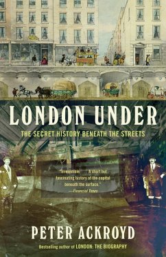 London Under (eBook, ePUB) - Ackroyd, Peter